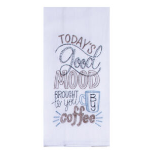 Good Mood Coffee Embroidered Flour Sack Tea Towel