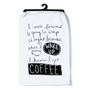 Wake Up Flour Sack Tea Towel