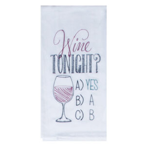 Wine Tonight Embroidered Flour Sack Tea Towel